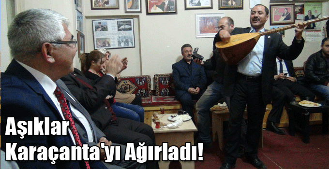 Aşıklar Karaçanta'yı Ağırladı!