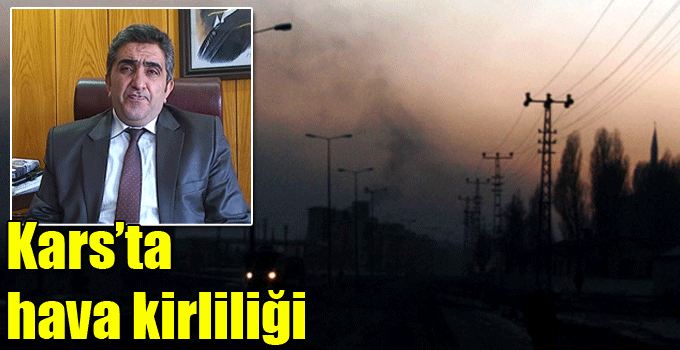 Kars’ta hava kirliliği