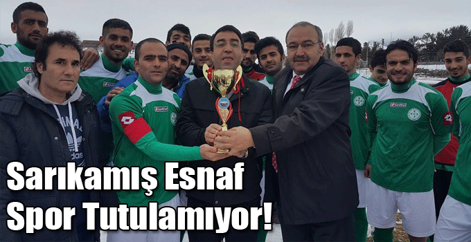 Sarıkamış Esnaf Spor Tutulamıyor!