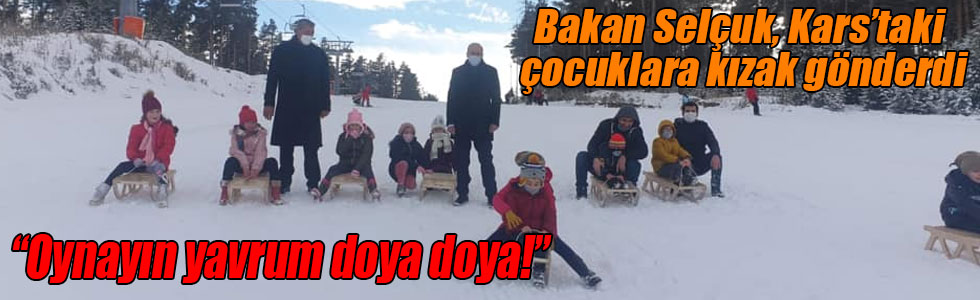 Milli Eğitim Bakanı Ziya Selçuk, Kars’taki çocuklara kızak gönderdi