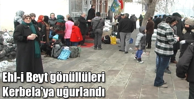 Ehl-i Beyt gönüllüleri Kerbela’ya uğurlandı