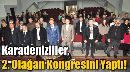 Karadenizliler, 2. Olağan Kongresini Yaptı!