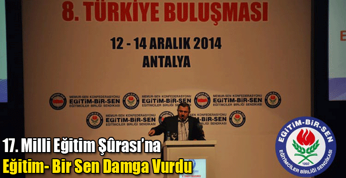 17. Milli Eğitim Şûrası’na Eğitim- Bir Sen Damga Vurdu
