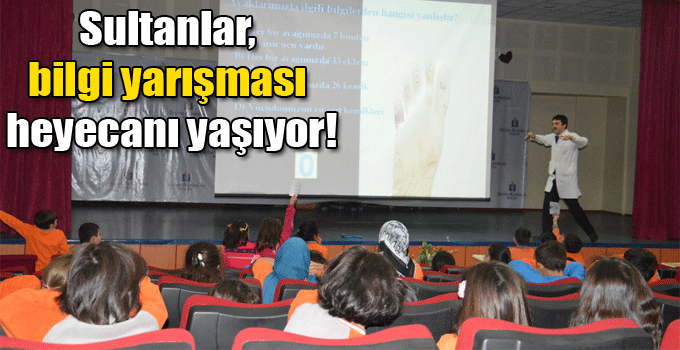 Sultanlar, bilgi yarışması heyecanı yaşıyor!