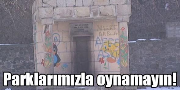 Parklarımızla oynamayın!