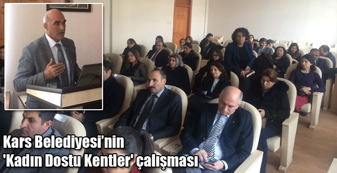 Kars Belediyesi’nin 'Kadın Dostu Kentler' çalışması