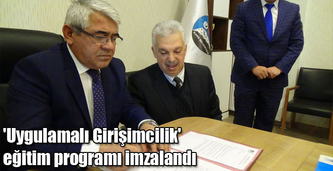 'Uygulamalı Girişimcilik' eğitim programı imzalandı
