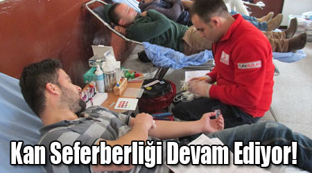 Kan Seferberliği Devam Ediyor!