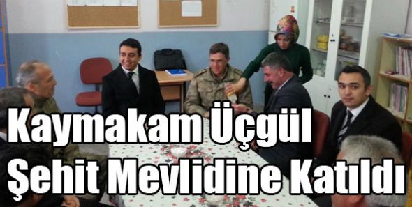 Kaymakam Üçgül Şehit Mevlidine Katıldı