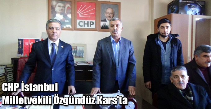 CHP İstanbul Milletvekili Özgündüz Kars'ta