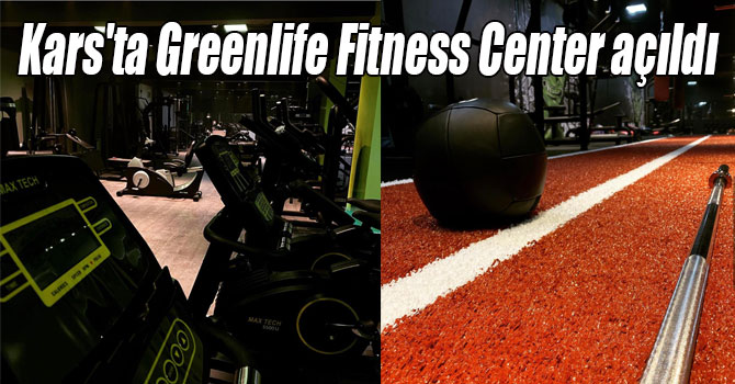 Kars'ta Greenlife Fitness Center açıldı