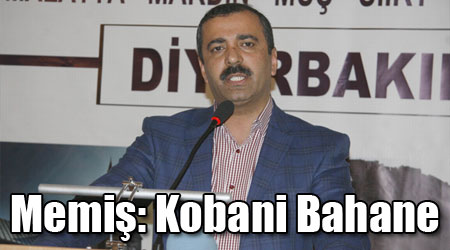 Memiş: Kobani Bahane