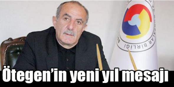 Ötegen’in yeni yıl mesajı