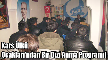 Kars Ülkü Ocakları'ndan Bir Dizi Anma Programı!