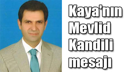 Kaya'nın Mevlid Kandili mesajı