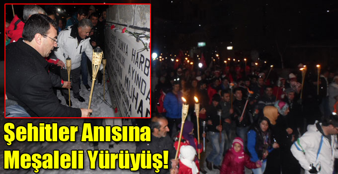 Şehitler Anısına Meşaleli Yürüyüş!