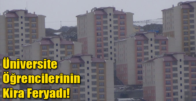 Üniversite Öğrencilerinin Kira Feryadı!