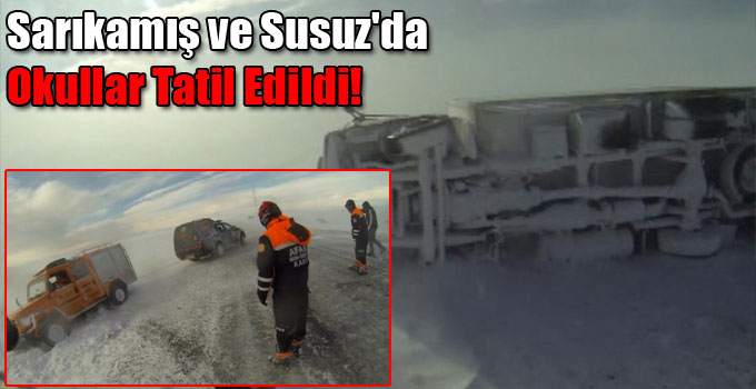 Sarıkamış ve Susuz'da Okullar Tatil Edildi!