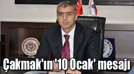 Çakmak'ın '10 Ocak' mesajı