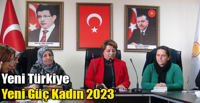 Yeni Türkiye Yeni Güç Kadın 2023