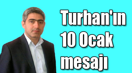 Turhan'ın 10 Ocak mesajı