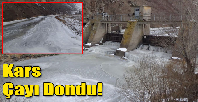 Kars Çayı Dondu!
