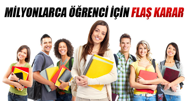 Milyonlarca Öğrenci İçin Flaş Karar!