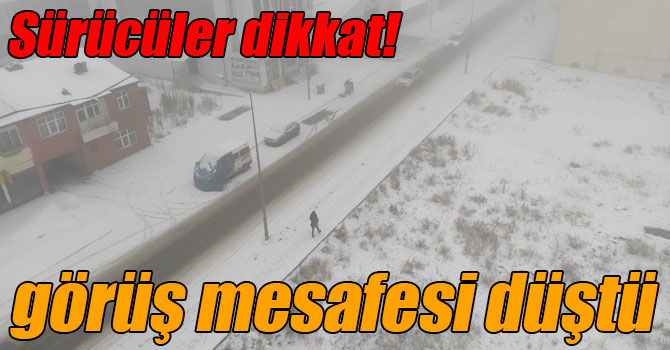 Sürücüler dikkat! Kars’ta görüş mesafesi 10 metreye kadar düştü