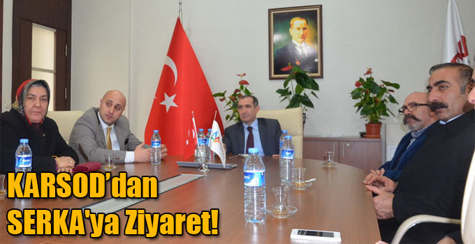 KARSOD’dan SERKA'ya Ziyaret!