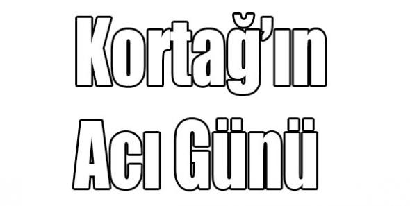 Gazeteci Kortağ’ın Acı Günü