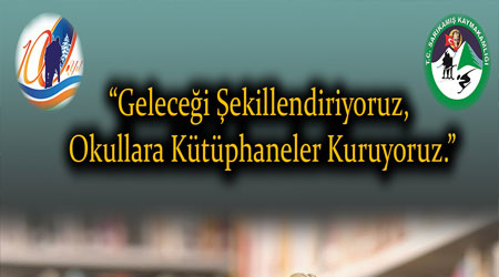 'Geleceği Şekillendiriyoruz Okullara Kütüphane Kuruyoruz'