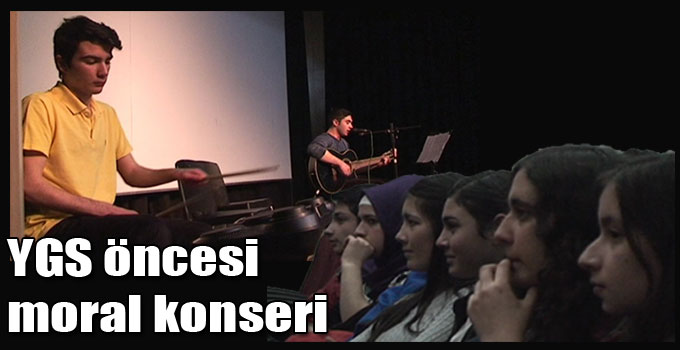 YGS öncesi moral konseri