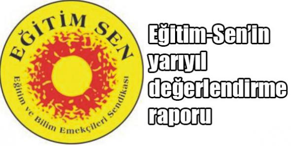 Eğitim-Sen’in yarıyıl değerlendirme raporu