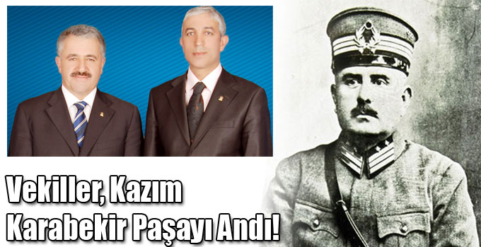 Vekiller, Kazım Karabekir Paşayı Andı!