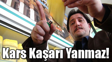 Kars Kaşarı Yanmaz!