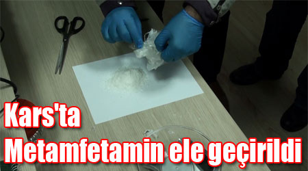 Kars'ta Metamfetamin ele geçirildi
