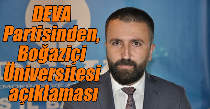 DEVA Partisinden, Boğaziçi Üniversitesi açıklaması