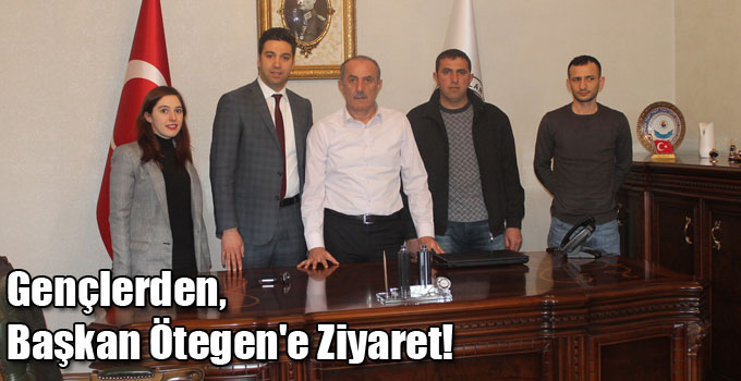 Gençlerden, Başkan Ötegen'e Ziyaret!