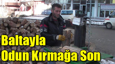 Baltayla Odun Kırmağa Son