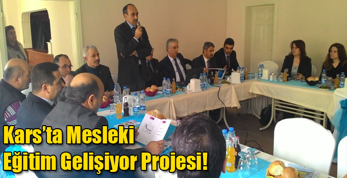 Kars’ta Mesleki Eğitim Gelişiyor Projesi!