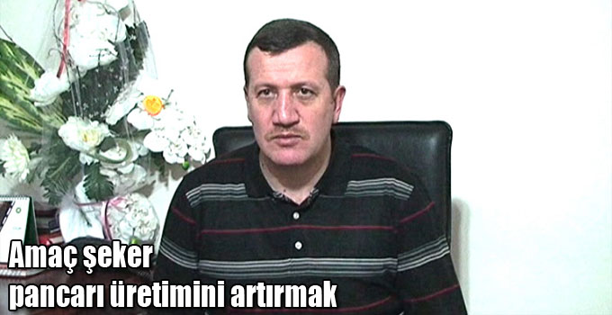 Amaç şeker pancarı üretimini artırmak