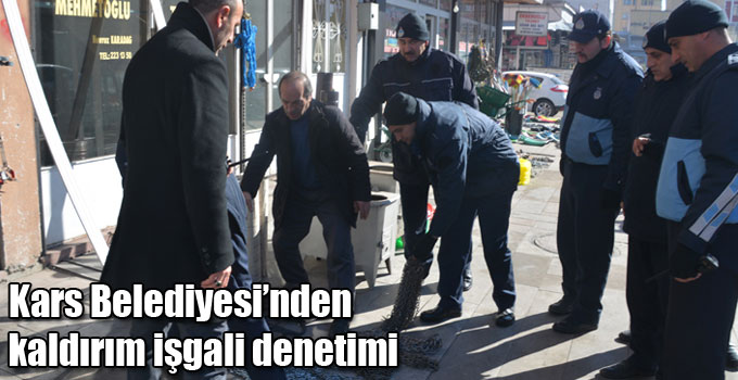 Kars Belediyesi’nden kaldırım işgali denetimi