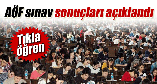 AÖF sınav sonuçları açıklandı