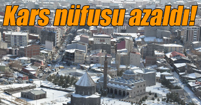 Kars nüfusu azaldı!