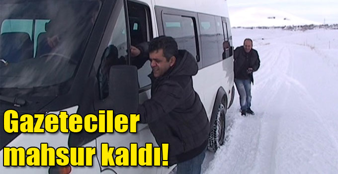Gazeteciler mahsur kaldı!