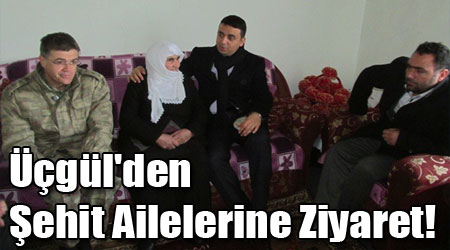 Üçgül'den Şehit Ailelerine Ziyaret!