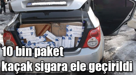 10 bin paket kaçak sigara ele geçirildi