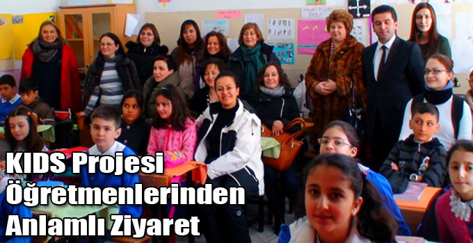 KIDS Projesi Öğretmenlerinden Anlamlı Ziyaret