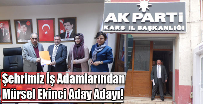 Şehrimiz İş Adamlarından Mürsel Ekinci Aday Adayı!