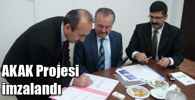 AKAK Projesi imzalandı